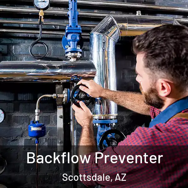  Backflow Preventer Scottsdale, AZ