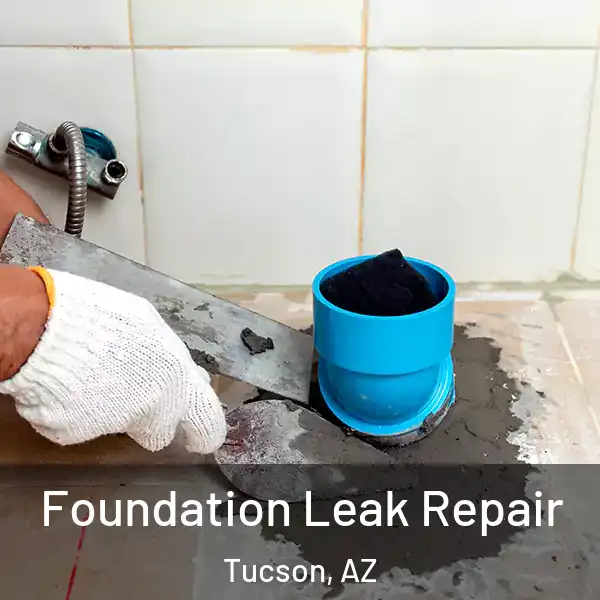  Foundation Leak Repair Tucson, AZ