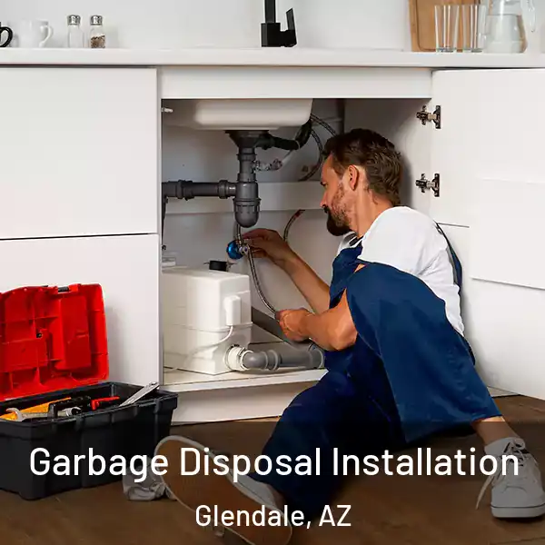  Garbage Disposal Installation Glendale, AZ