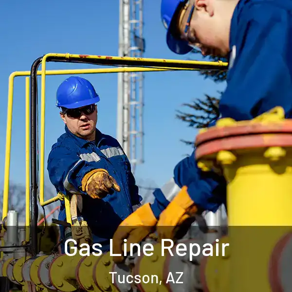  Gas Line Repair Tucson, AZ