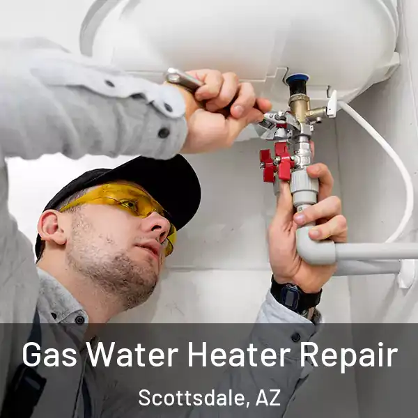  Gas Water Heater Repair Scottsdale, AZ