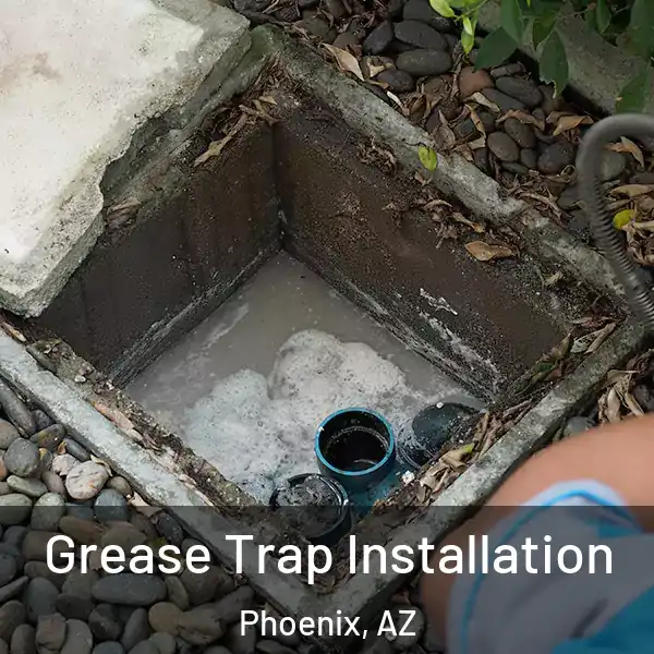  Grease Trap Installation Phoenix, AZ