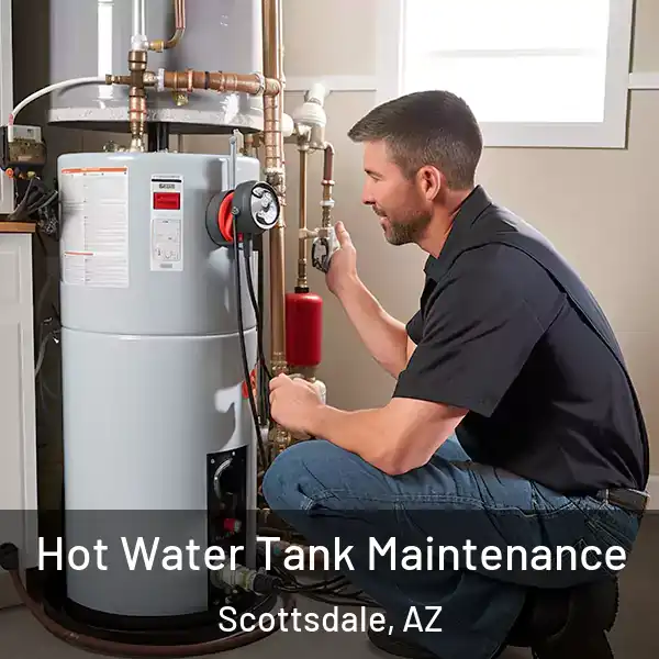  Hot Water Tank Maintenance Scottsdale, AZ