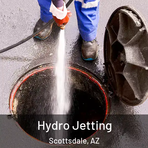 Hydro Jetting Scottsdale, AZ