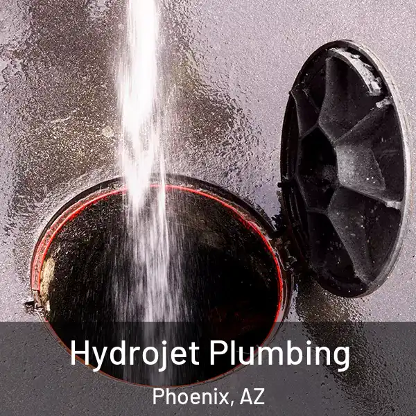  Hydrojet Plumbing Phoenix, AZ