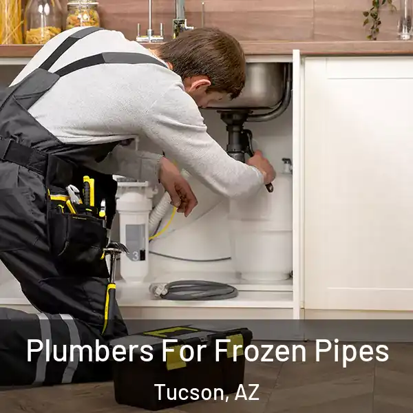  Plumbers For Frozen Pipes Tucson, AZ