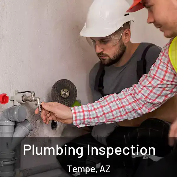  Plumbing Inspection Tempe, AZ