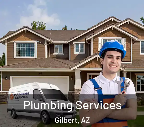  Plumbing Services Gilbert, AZ