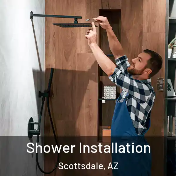  Shower Installation Scottsdale, AZ