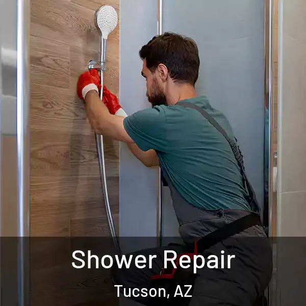  Shower Repair Tucson, AZ