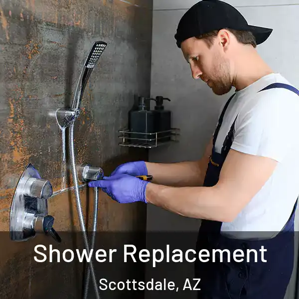  Shower Replacement Scottsdale, AZ
