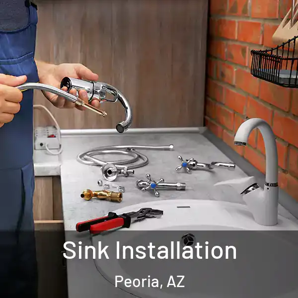  Sink Installation Peoria, AZ