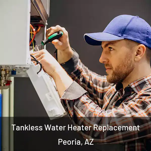  Tankless Water Heater Replacement Peoria, AZ