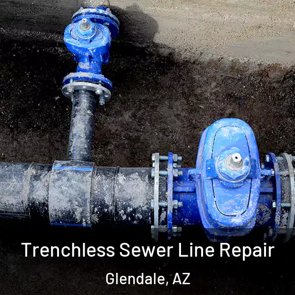  Trenchless Sewer Line Repair Glendale, AZ