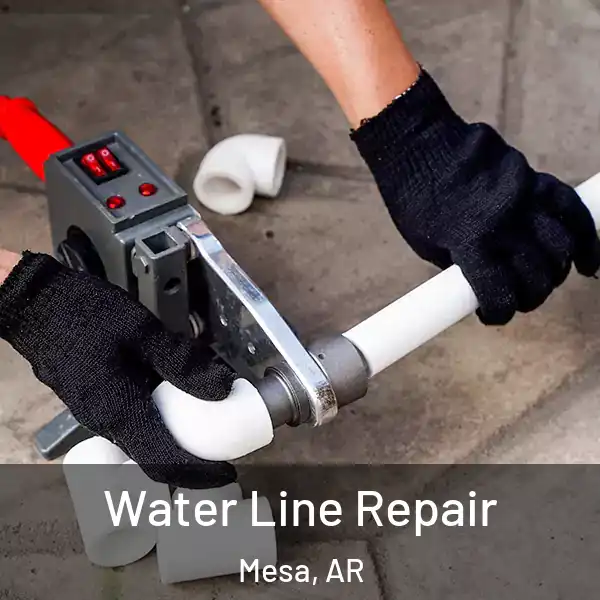  Water Line Repair Mesa, AR