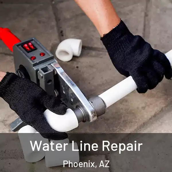  Water Line Repair Phoenix, AZ