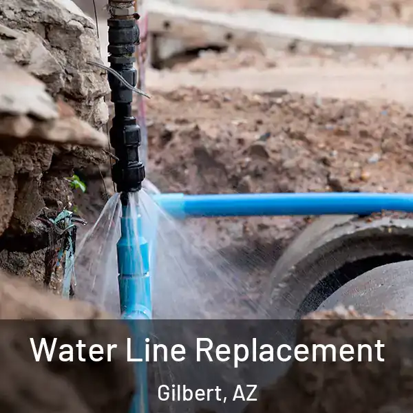  Water Line Replacement Gilbert, AZ