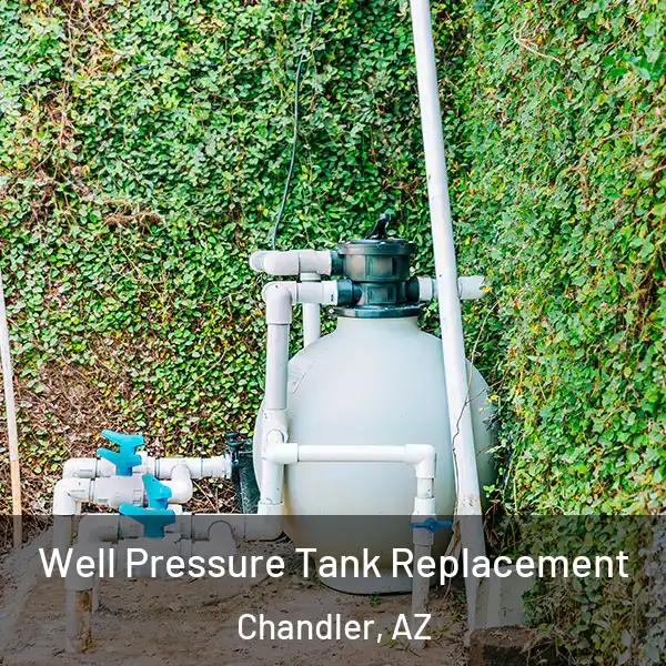  Well Pressure Tank Replacement Chandler, AZ